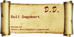 Dull Dagobert névjegykártya